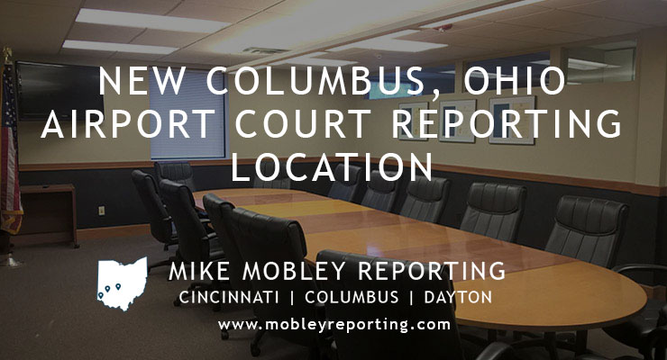 Columbus Ohio Court Reporter Location near the Airport