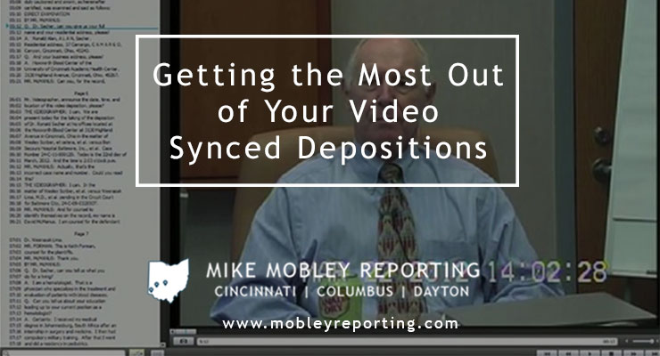 Getting the Most Out of Your Video Synced Depositions