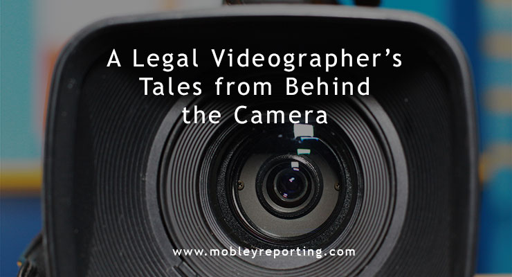A Legal Videographer's Tales from Behind the Camera